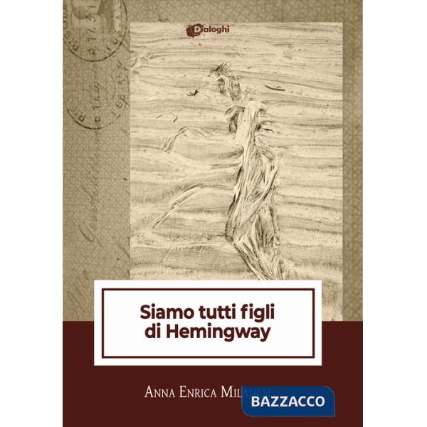 Siamo tutti figli di Hemingway