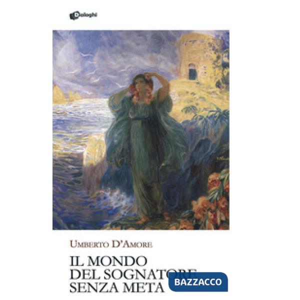 Mondo del sognatore senza meta (Il)