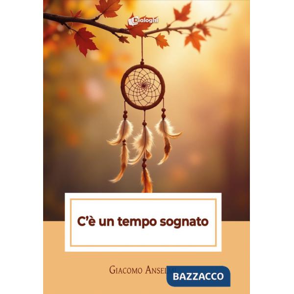 C'è un tempo sognato