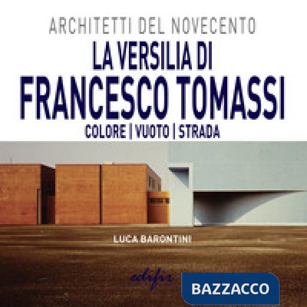 Versilia di Francesco Tomassi. Colore vuoto strada (La)