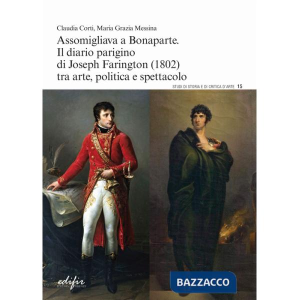 Assomigliava a Bonaparte. Il diario parigino di Joseph Farington (1802) tra arte, politica e spettacolo