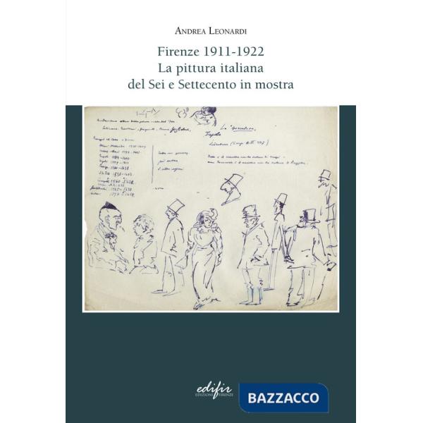 Firenze 1911-1922. La pittura italiana del Sei e Settecento in mostra