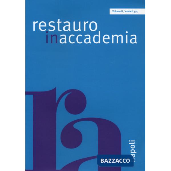 Restauro in accademia. Ediz. a colori. Vol. 3-4: Napoli