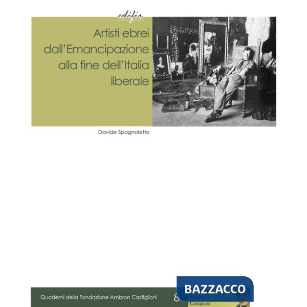 Artisti ebrei dall'Emancipazione alla fine dell'Italia liberale