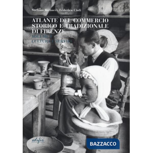 Guida attività economiche fiorentine. Ediz. bilingue. Vol. 1: Cultura e servizi-atlante Firenze