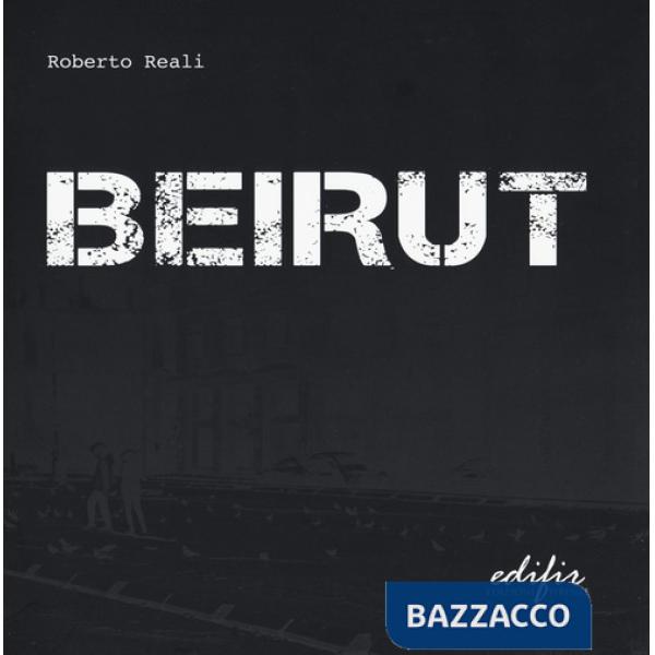 Beirut. Ediz. a colori