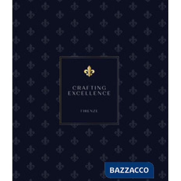 Crafting excellence Firenze