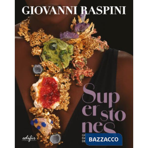 Superstones. Gioielli dal cuore della Terra. Ediz. a colori