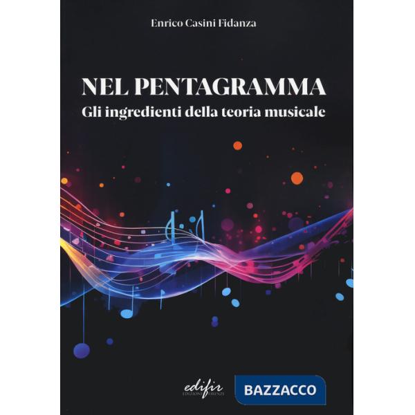 Nel pentagramma. Gli ingredienti della teoria musicale