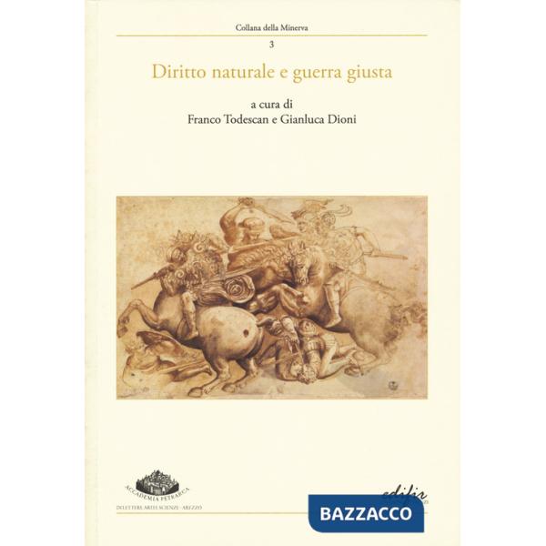 Diritto naturale e guerra giusta. Atti del convegno (Arezzo, 9-10 giugno 2023)