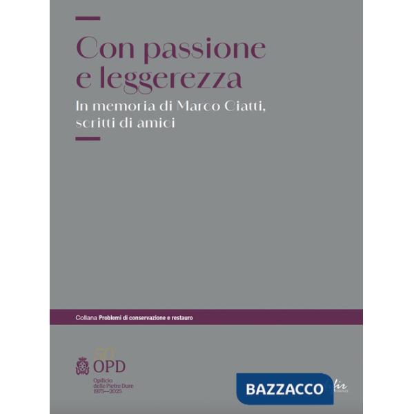 Con passione e leggerezza. In memoria di Marco Ciatti...