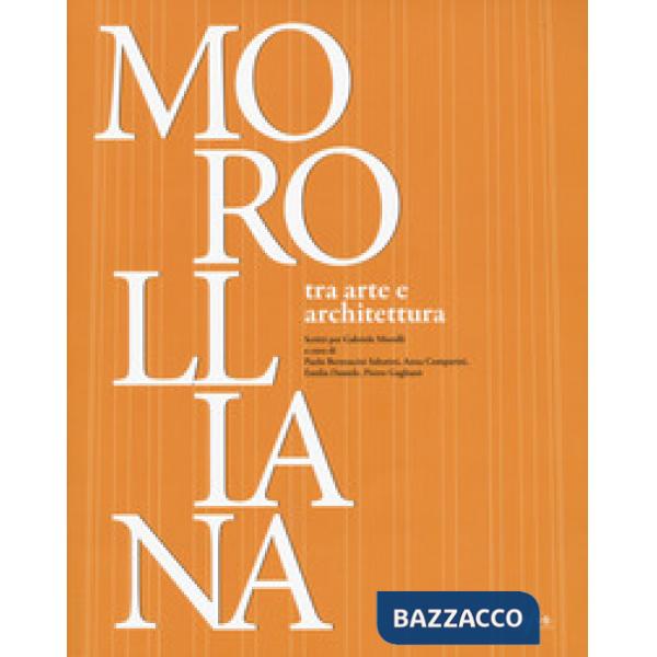 17. Morolliana. Tra arte e architettura