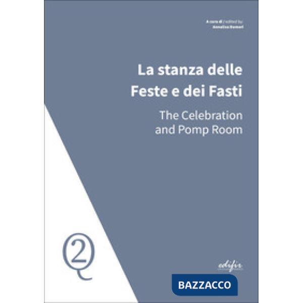 Stanza delle Feste e dei Fasti-The Celebration and Pomp Room (La)