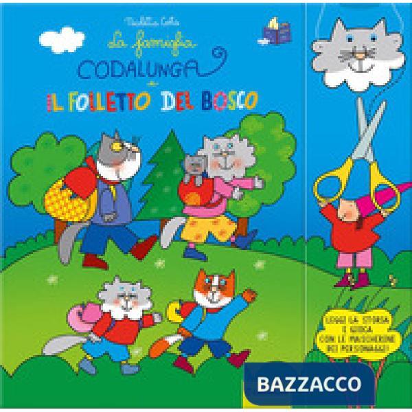 Famiglia Codalunga e il folletto del bosco. Ediz. a colori. Con gadget (La)