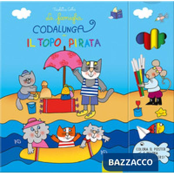 Famiglia Codalunga e il topo pirata. Ediz. a colori. Con gadget. Con Adesivi (La)