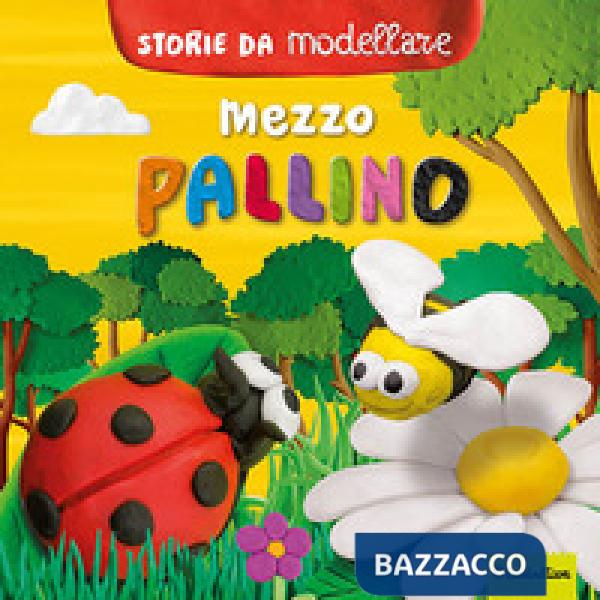 Mezzo pallino. Storie da modellare. Ediz. a colori. Con gadget