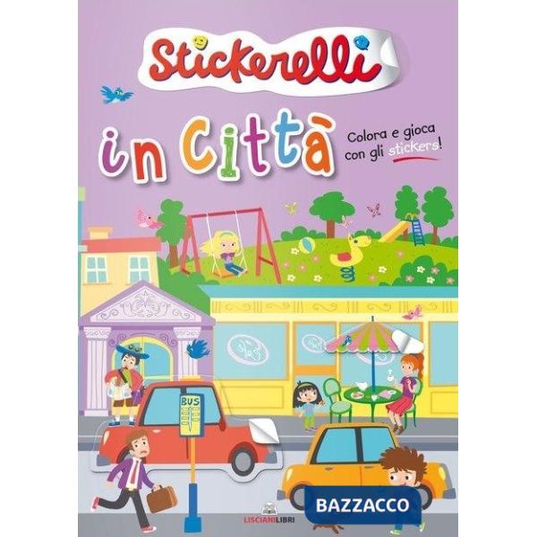 Mestieri in città. Stickerelli. Con adesivi. Ediz. a colori