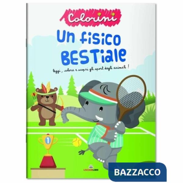 Fisico bestiale. Ediz. a colori (Un)