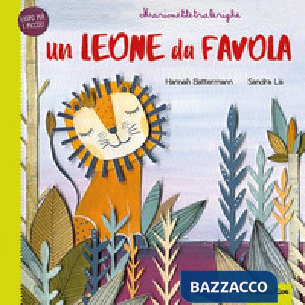 Leone da favola. Marionettetralerighe. Esopo per i piccoli. Ediz. a colori. Con gadget (Un)