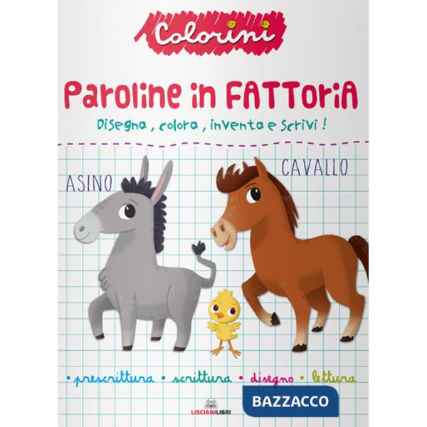 Paroline in fattoria. Prescrittura. Colorini. Ediz. a colori