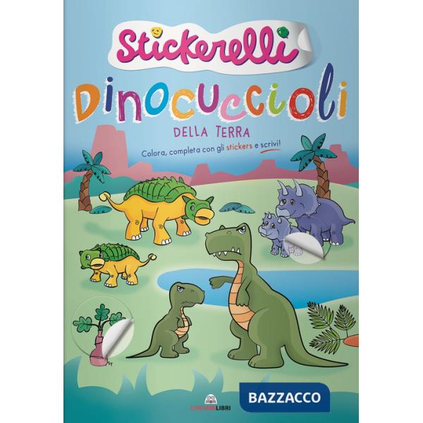 Dinocuccioli della terra. Stickerelli. Con adesivi. Ediz. a colori
