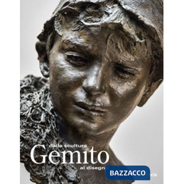 Gemito. Dalla scultura al disegno. Ediz. a colori