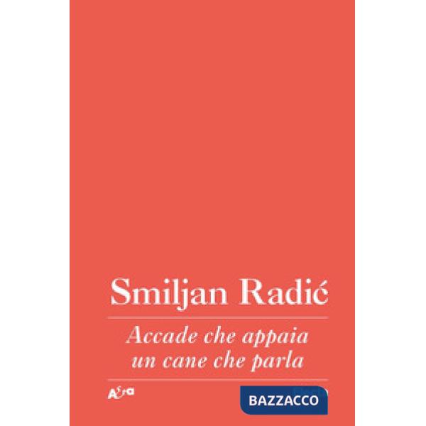 Accade che appaia un cane che parla