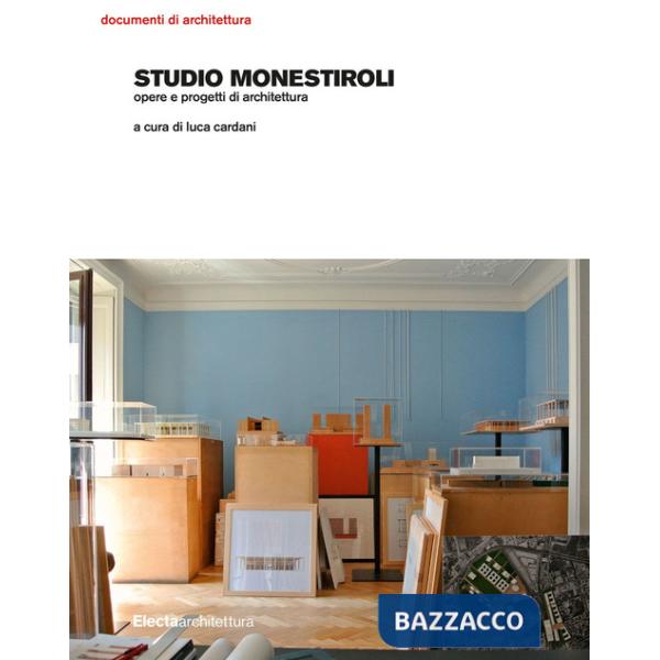 Studio Monestiroli. Opere e progetti di architettura. Ediz. illustrata