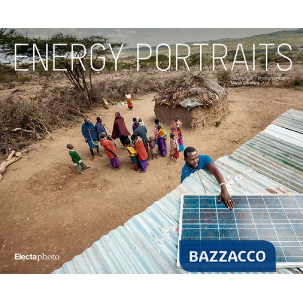 Energy portraits. Ediz. italiana e inglese