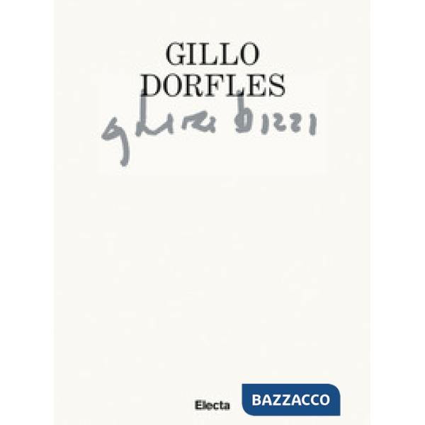 Gillo Dorfles. Ghiri bizzi. Catalogo della mostra (Venezia, 25 novembre 2021-25 gennaio 2022)