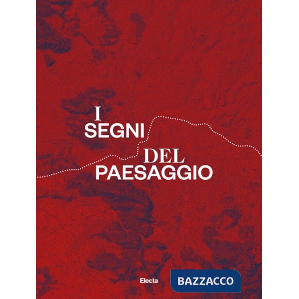 Segni del paesaggio. La via Appia e i castelli della Campania (I)