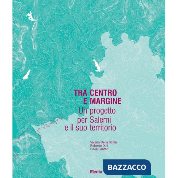 Tra centro e margine. Un progetto per Salemi e il suo territorio