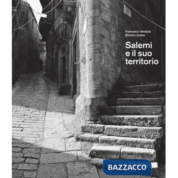 Salemi e il suo territorio. Ediz. illustrata
