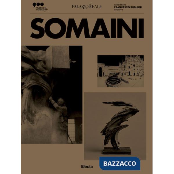Somaini e Milano. Ediz. italiana e inglese