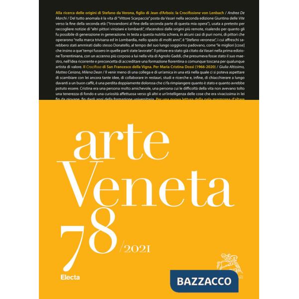 Arte veneta. Rivista di storia dell'arte (2021). Vol. 78