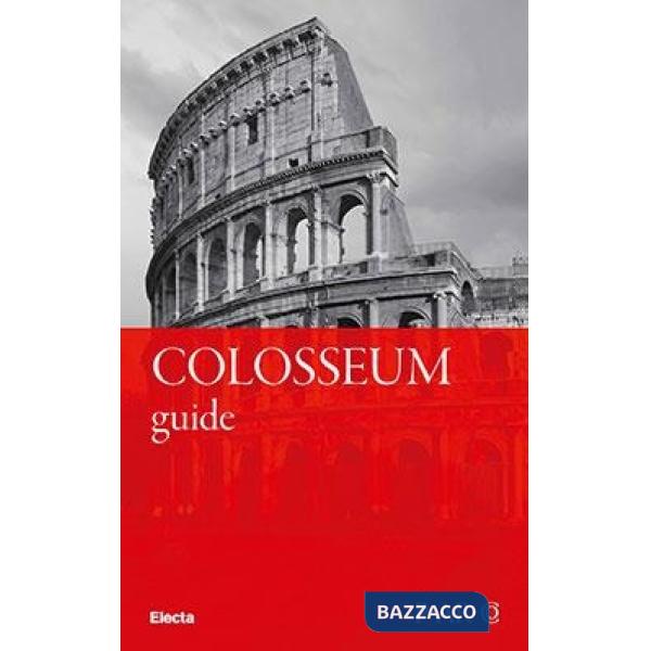 Colosseo. Guida breve. Ediz inglese