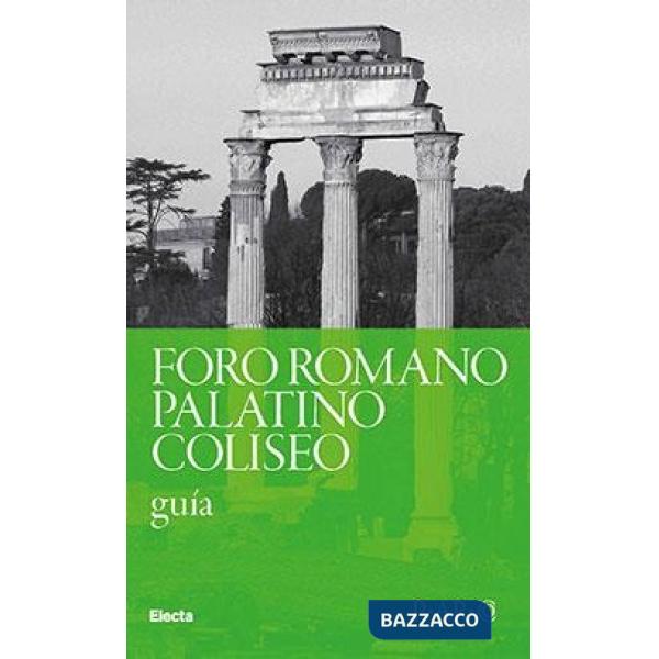 Foro romano. Palatino. Coliseo