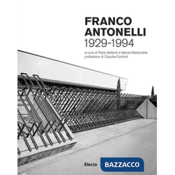 Franco Antonelli 1929-1994. Ediz. illustrata