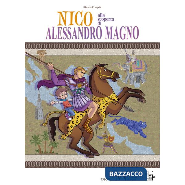 Nico alla scoperta di Alessandro Magno