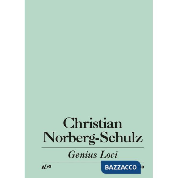 Genius loci. Paesaggio ambiente architettura