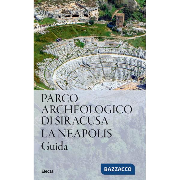 Parco Archeologico di Siracusa. La Neapolis