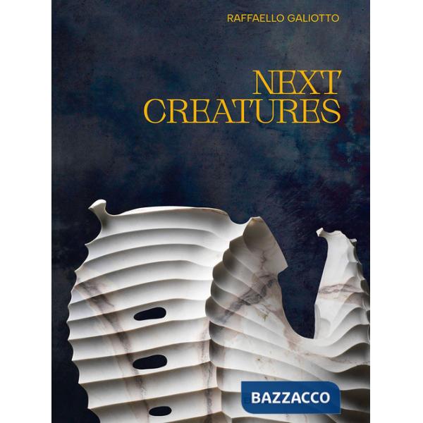 Next creatures. Ediz. italiana e inglese