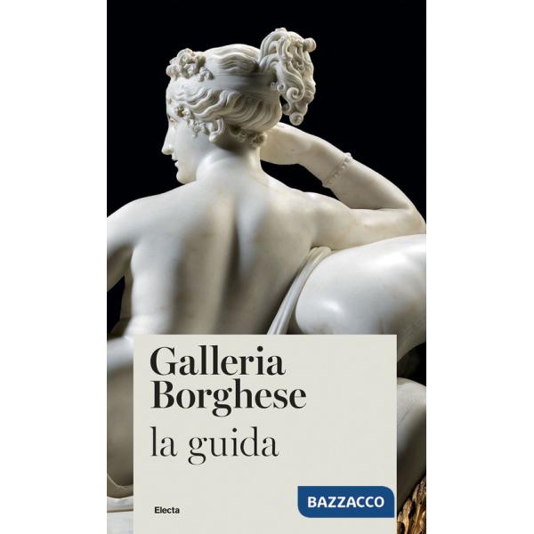 Galleria Borghese. La guida