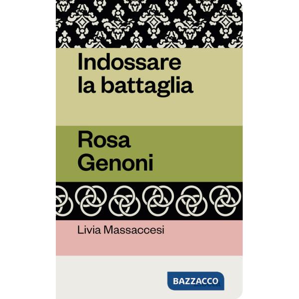 Indossare la battaglia. Rosa Genoni