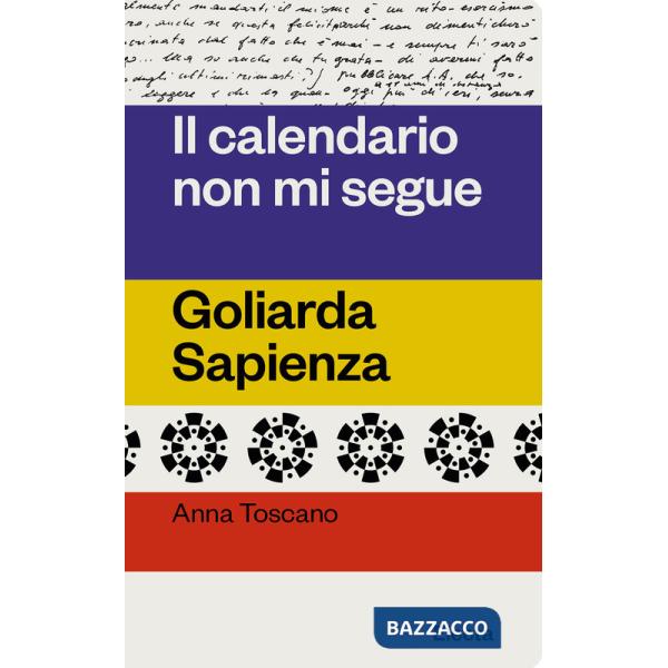 Calendario non mi segue. Goliarda Sapienza (Il)