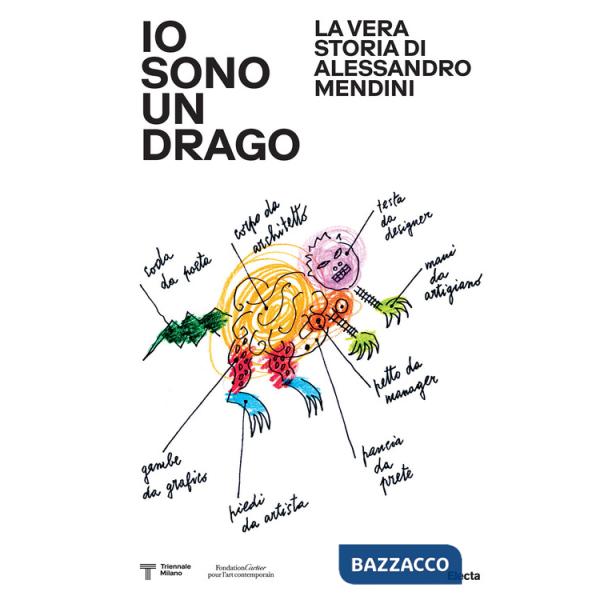 Io sono un drago. La vera storia di Alessandro Mendini. Ediz. a colori