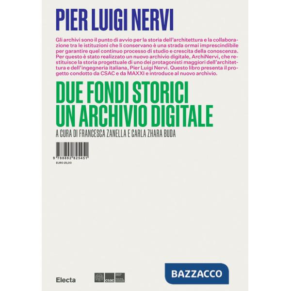 Pier Luigi Nervi. Due fondi storici. Un archivio digitale