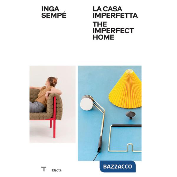 Inga Sempé. La casa imperfetta-The imperfect home. Ediz. a colori