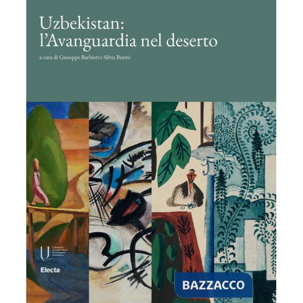 Uzbekistan: l'avanguardia nel deserto. Ediz. a colori