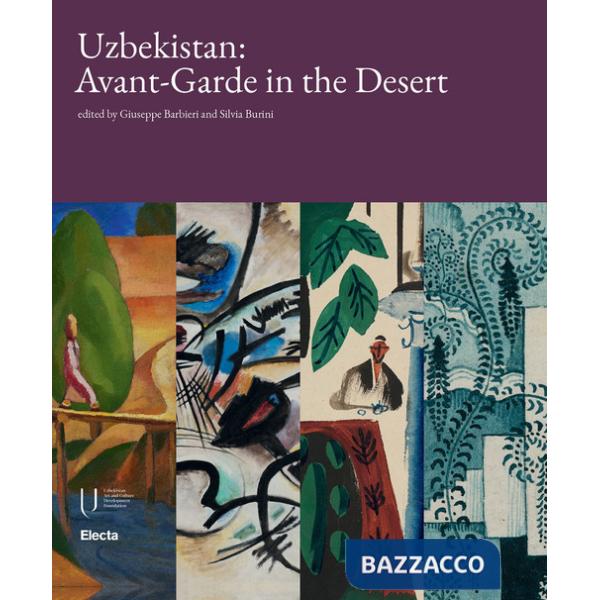 Uzbekistan: Avant-garde in the desert. Ediz. a colori